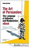 The Art of Persuasion by Andrzej Batko