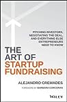 The Art of Startup Fundraising by Alejandro Cremades