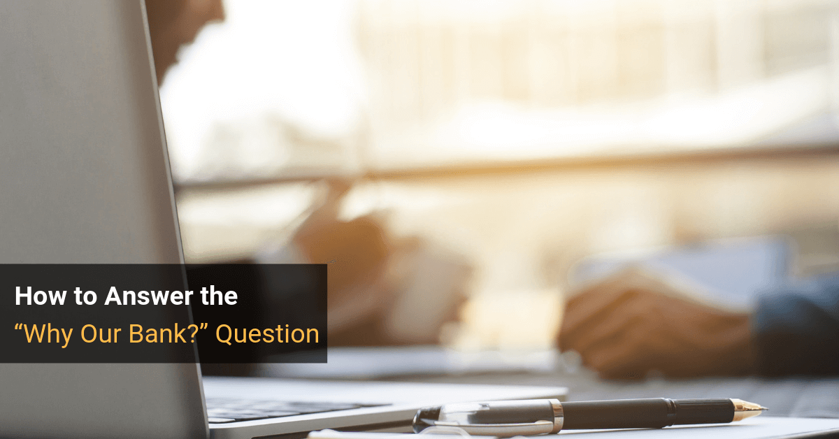 How to Answer the “Why Our Bank?” Question in Investment Banking Interviews, Assessment Centers, and More